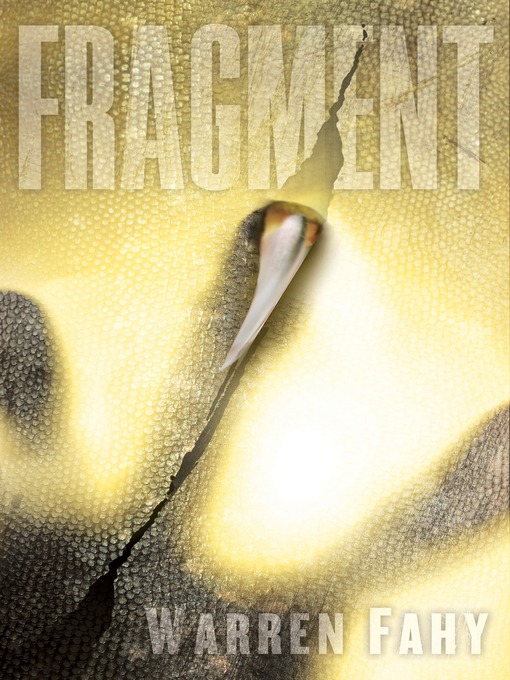 Title details for Fragment by Warren Fahy - Wait list